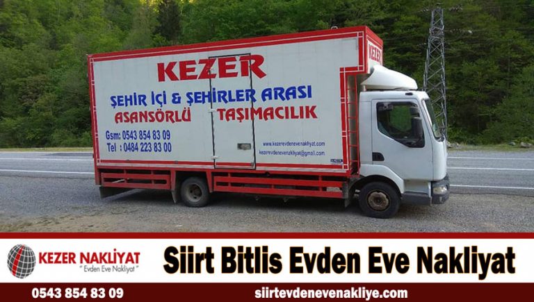 Siirt Bitlis Evden eve Nakliyat Fiyatları Kezer Nakliyat
