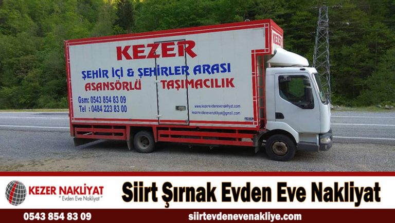 Siirt Şırnak Evden Eve Nakliyat Fiyatları Kezer Nakliyat